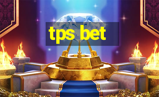 tps bet