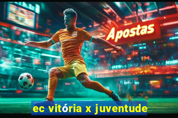 ec vitória x juventude