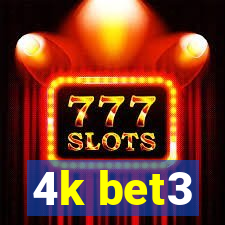 4k bet3