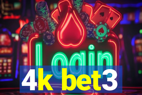 4k bet3