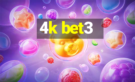 4k bet3