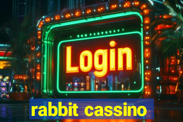 rabbit cassino