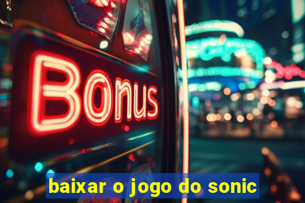 baixar o jogo do sonic