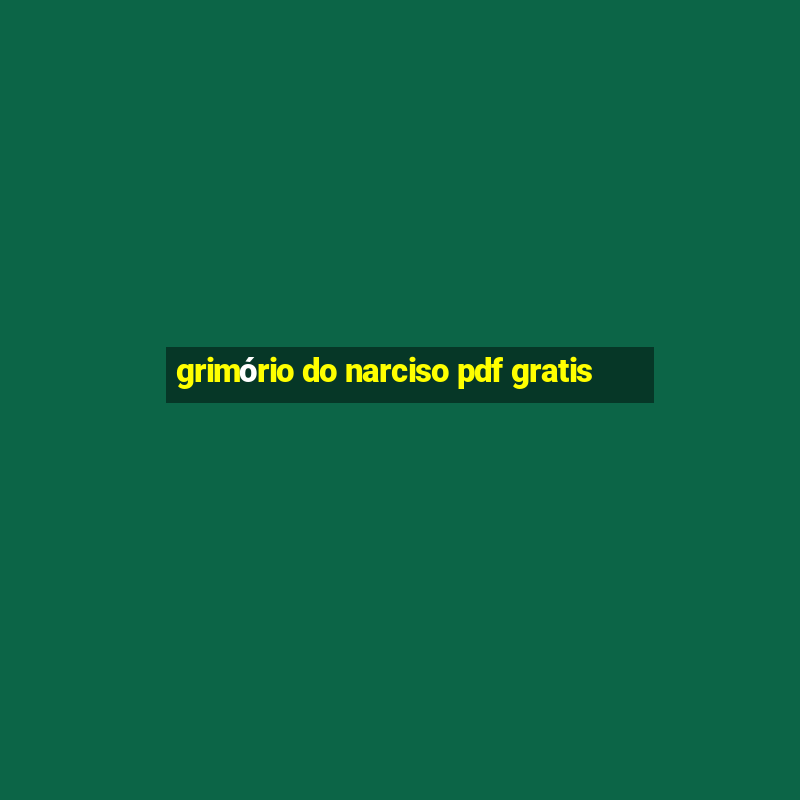 grimório do narciso pdf gratis