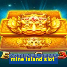 mine island slot