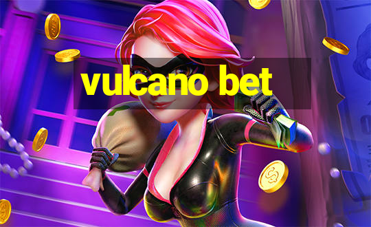 vulcano bet