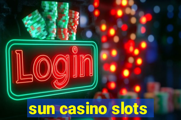 sun casino slots