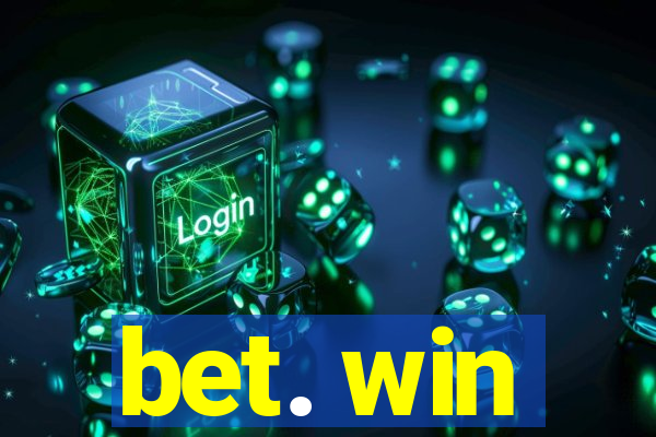 bet. win