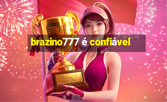 brazino777 é confiável