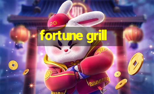 fortune grill