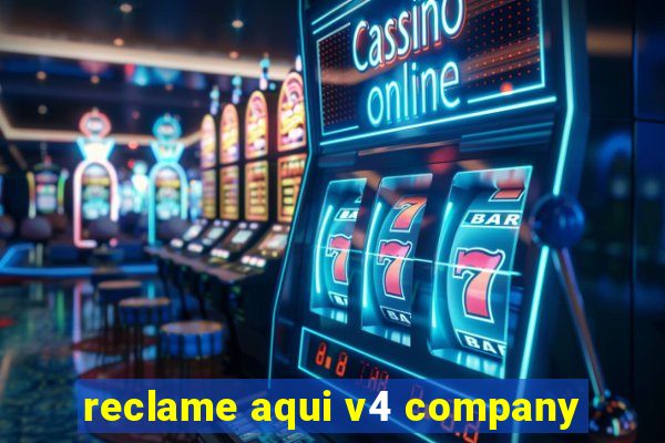 reclame aqui v4 company