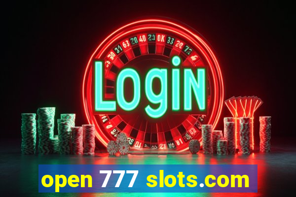 open 777 slots.com