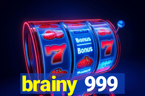 brainy 999