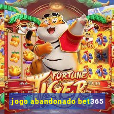 jogo abandonado bet365