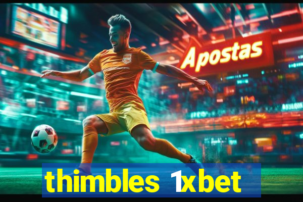 thimbles 1xbet