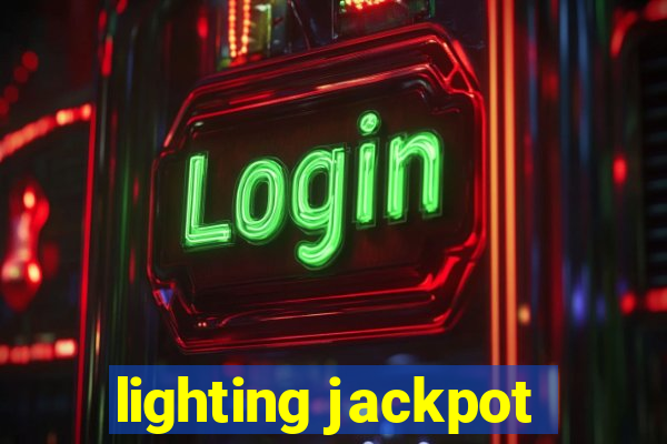 lighting jackpot