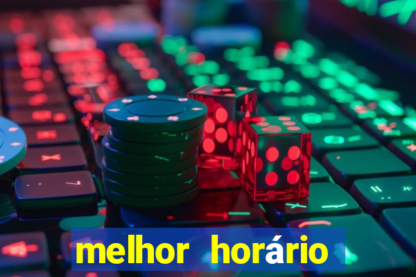 melhor horário para jogar fortune tiger de madrugada 2024