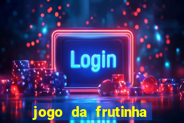 jogo da frutinha que paga no pix