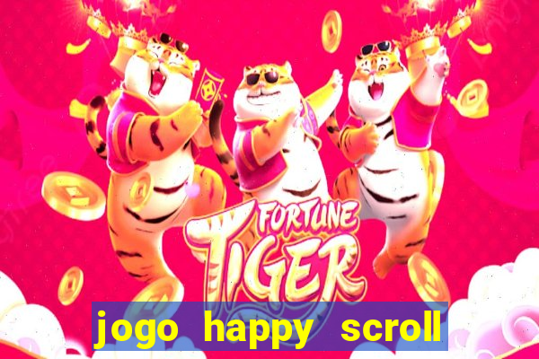 jogo happy scroll slot paga mesmo