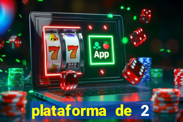 plataforma de 2 reais cassino