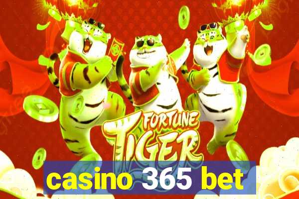 casino 365 bet