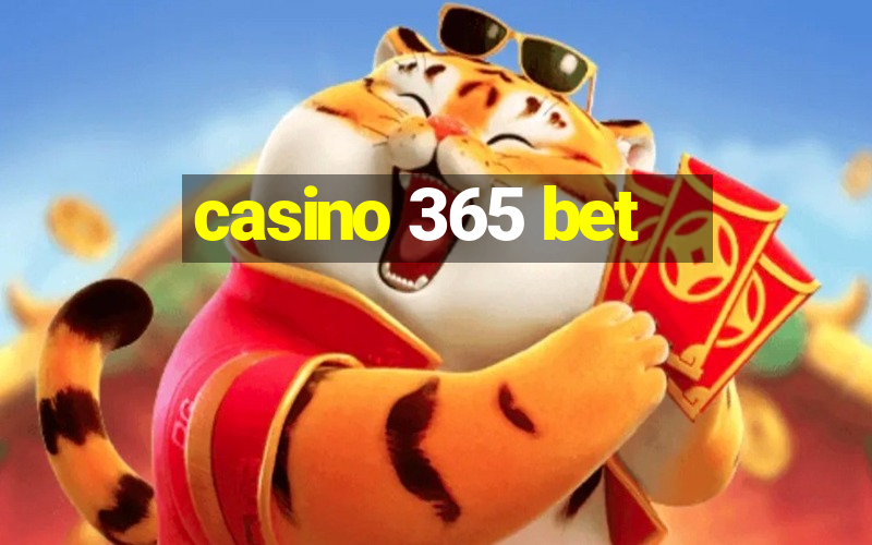 casino 365 bet