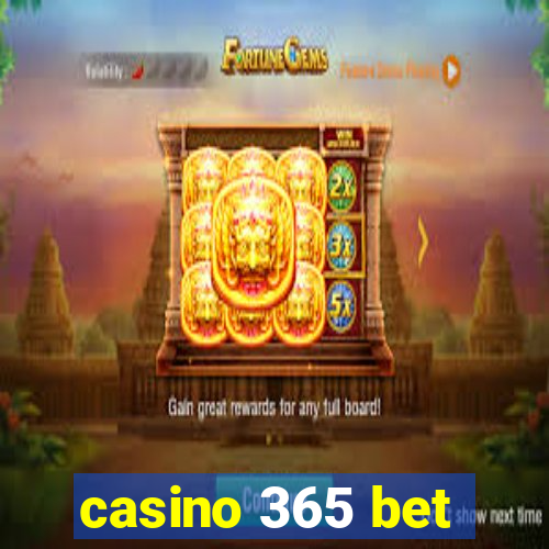 casino 365 bet