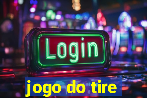 jogo do tire