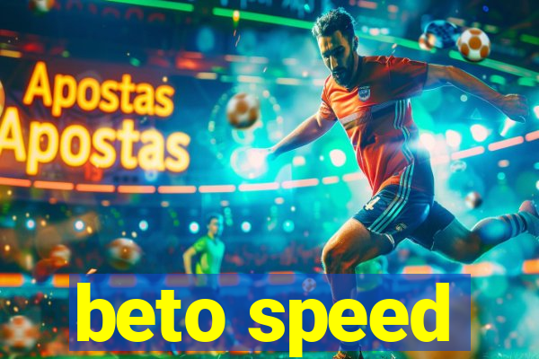 beto speed