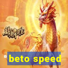 beto speed