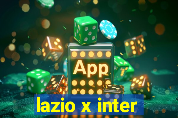 lazio x inter