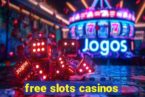 free slots casinos