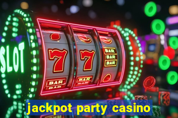 jackpot party casino