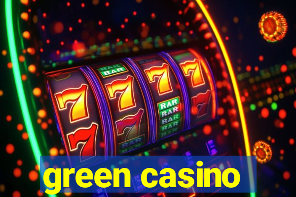 green casino