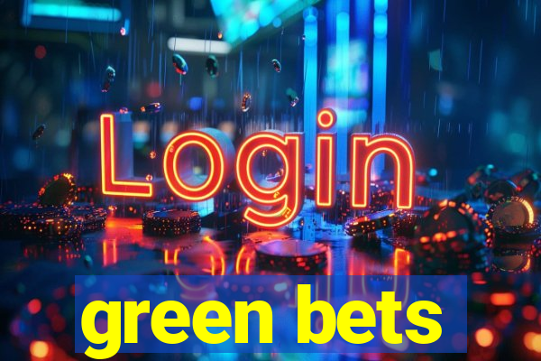 green bets