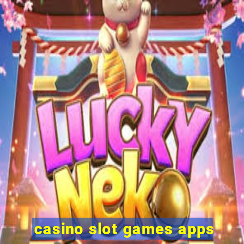 casino slot games apps