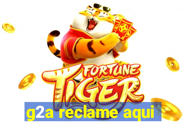 g2a reclame aqui