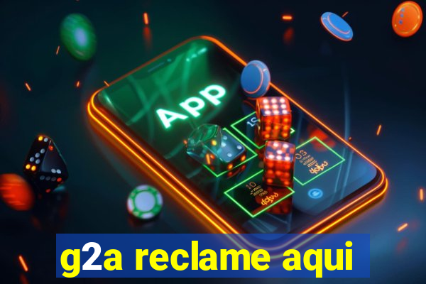 g2a reclame aqui