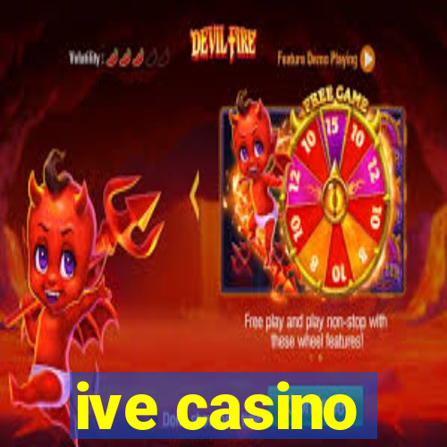 ive casino