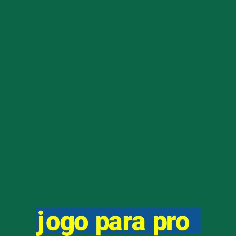 jogo para pro