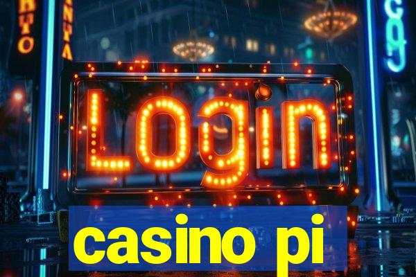 casino pi