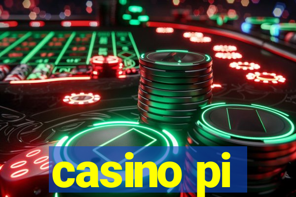 casino pi