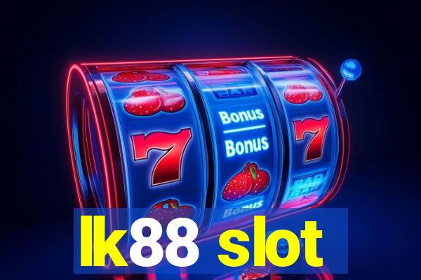 lk88 slot