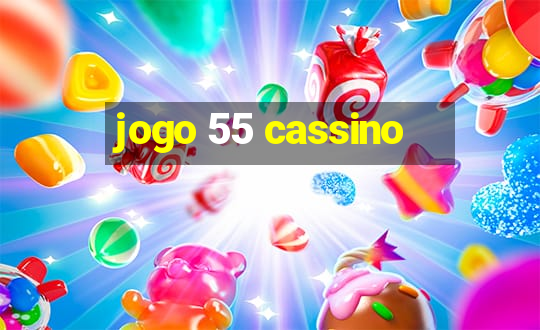 jogo 55 cassino