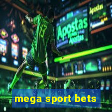 mega sport bets