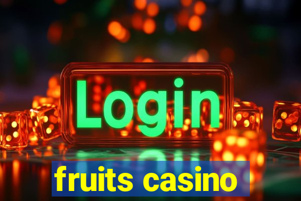 fruits casino