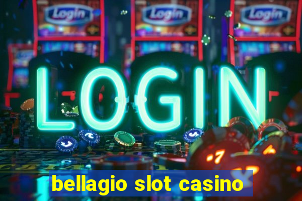 bellagio slot casino