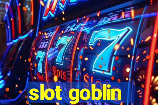 slot goblin