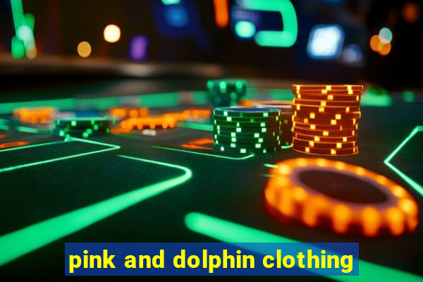 pink and dolphin clothing