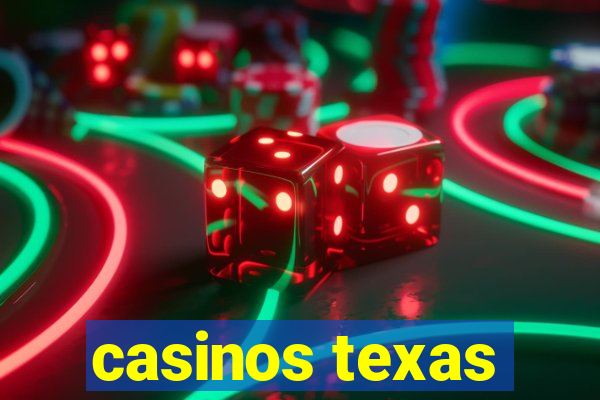 casinos texas